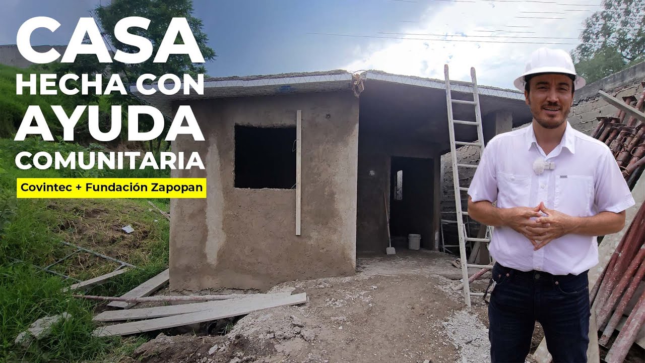 CASA con COVINTEC para FAMILIAS NECESITADAS | Obras Ajenas | @Covintec +Fundación Zapopan