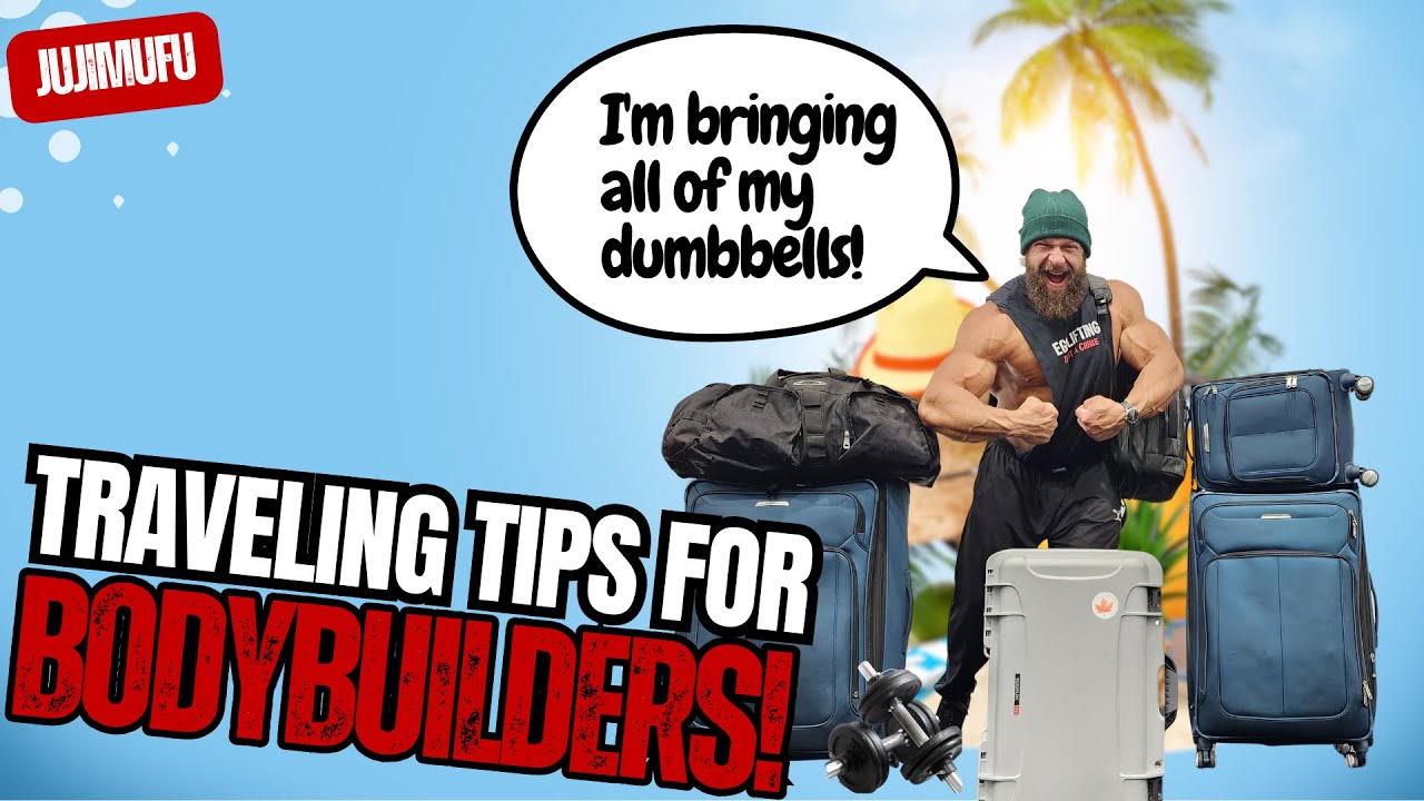 Traveling as a Bodybuilder 101 (what to bring) | Jujimufu