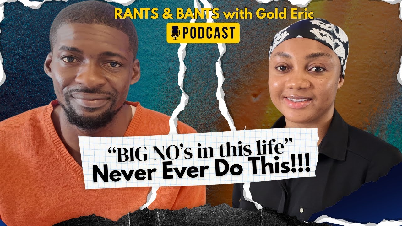 🎙️ Never Do These Things | RANTS & BANTS with Gold Eric Ep 8
