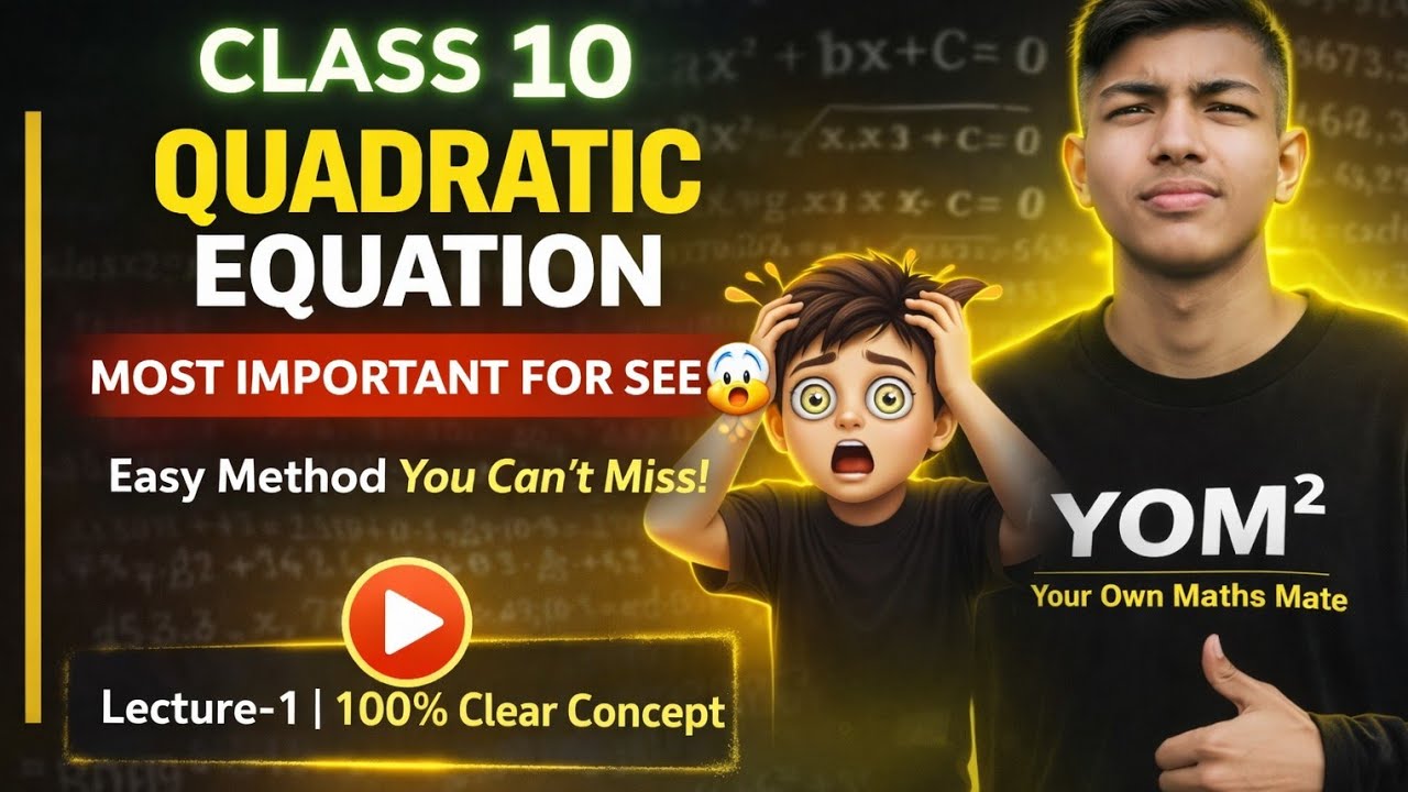Quadratic Equation || Class 10 (SEE) || Lecture-1 || #SEE #exam #education #nepal #yourownmathsmate