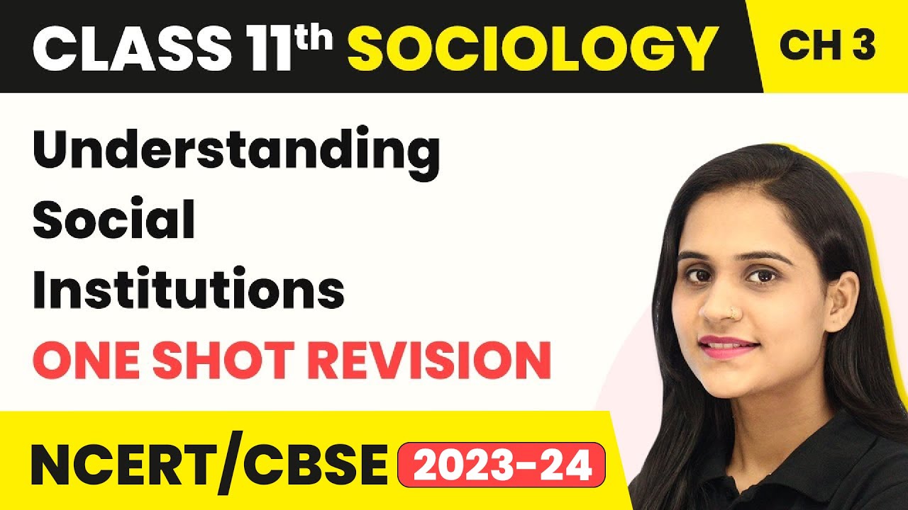 Understanding Social Institutions  - One Shot | Class 11 Sociology Chapter 3