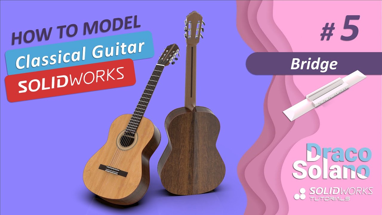 SolidWorks Tutorial: Classical Guitar #5 Bridge | Step-by-Step Guide
