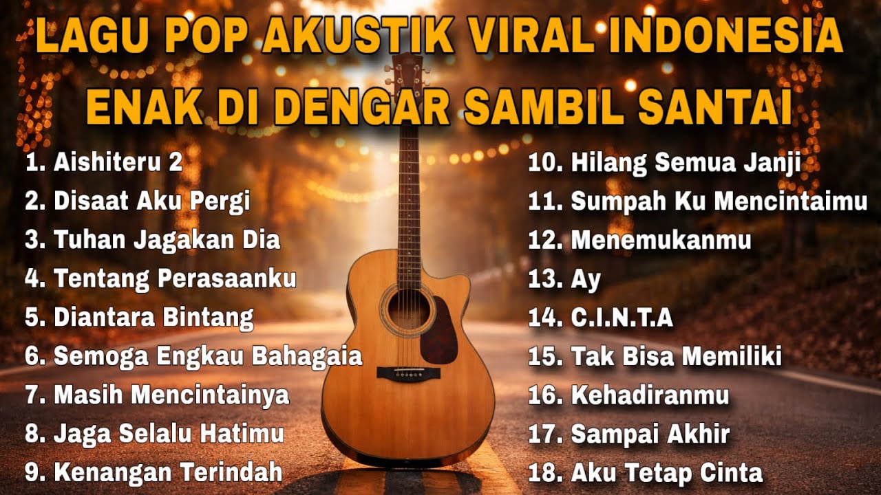 LAGU POP AKUSTIK VIRAL INDONESIA ENAK DI DENGAR SAMBIL SANTAI