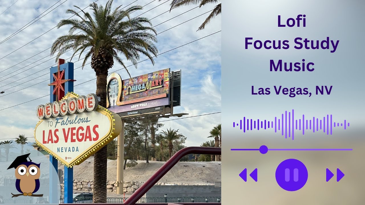 Lo Fi Focus Study Music - Las Vegas