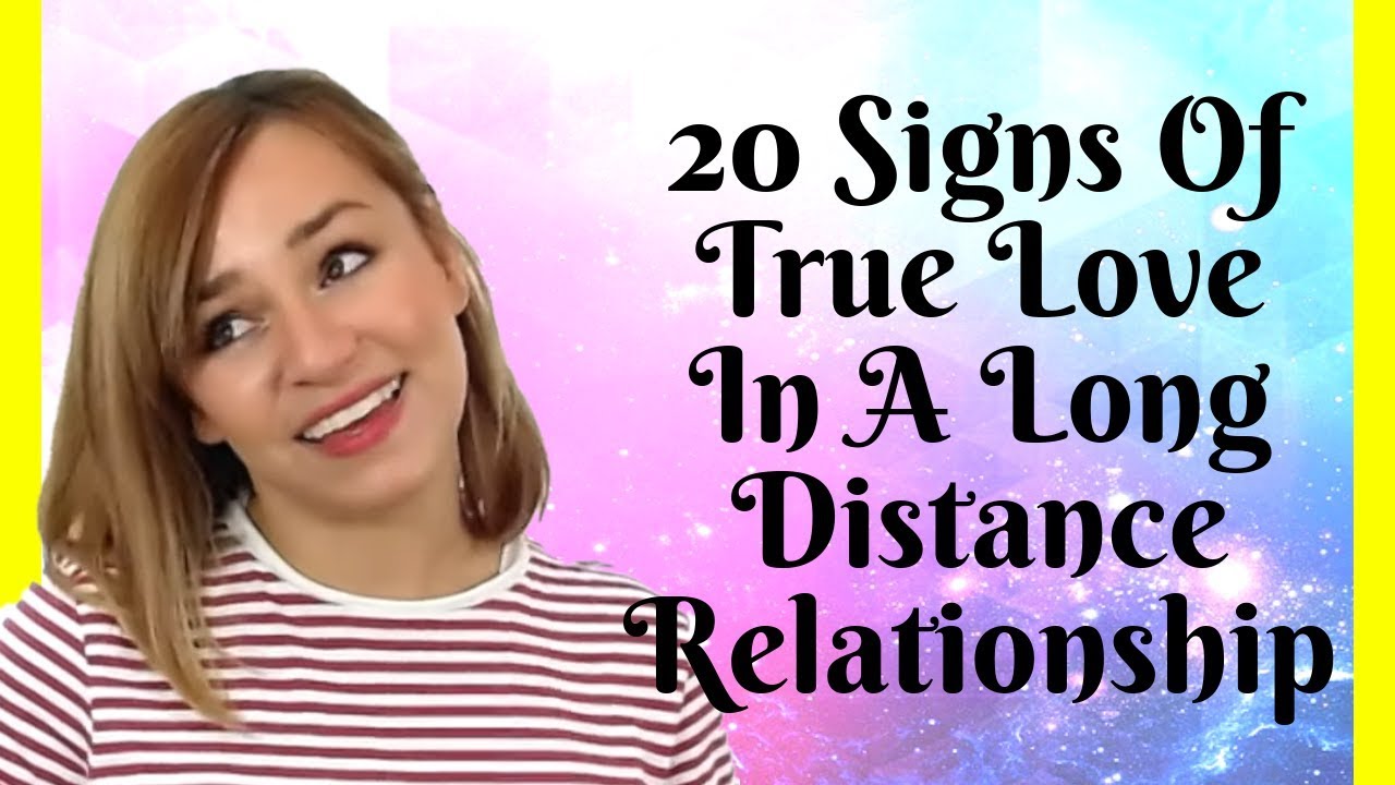 20 Signs Of True Love In A Long Distance Relationship - With Anna
