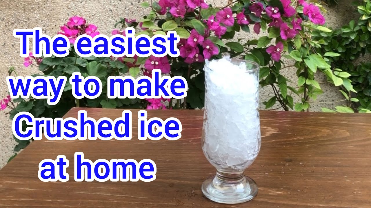 Homemade Crushed ice: How to make crushed ice at home for cocktails