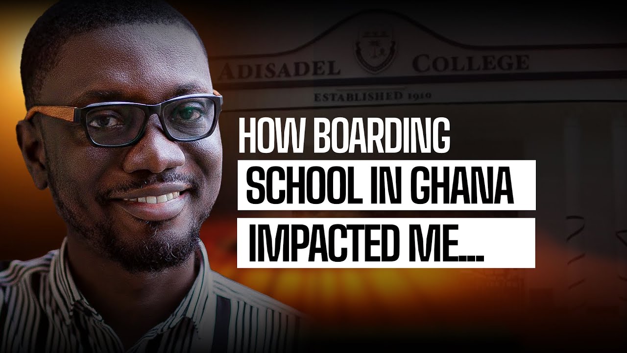 How boarding school in Ghana impacted me