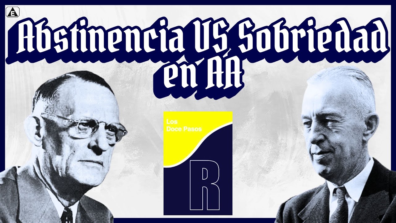 Diferencia entre la abstinencia & Sobriedad en AA