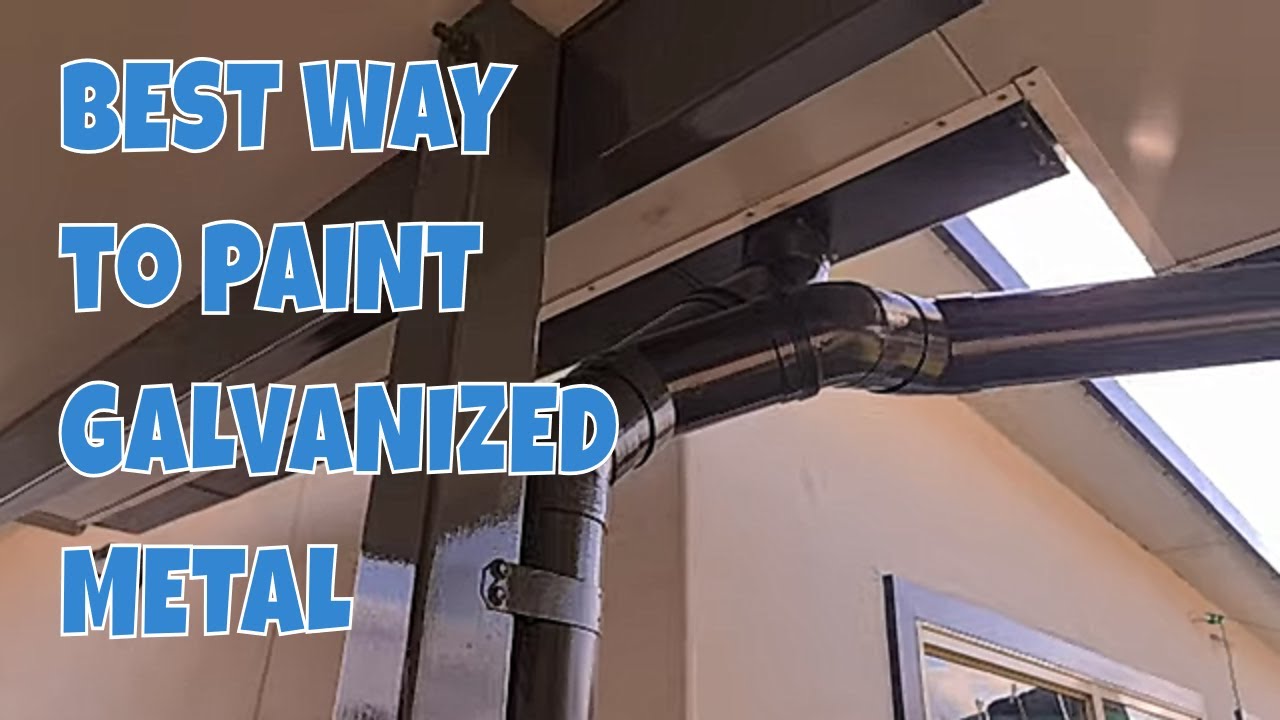 Best way to paint galvanized metal exp