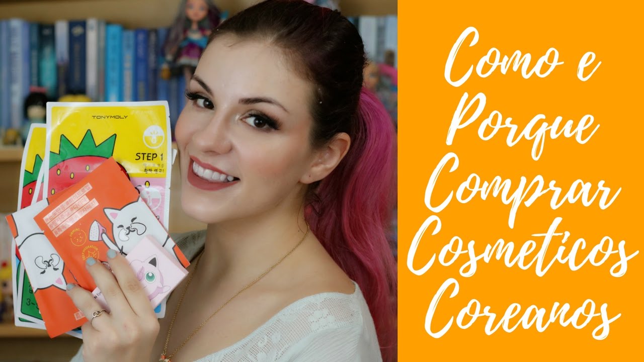 Cosméticos Coreanos: Porquê, Onde e Como Compra-los 🇰🇷💞 | Mari Santarem