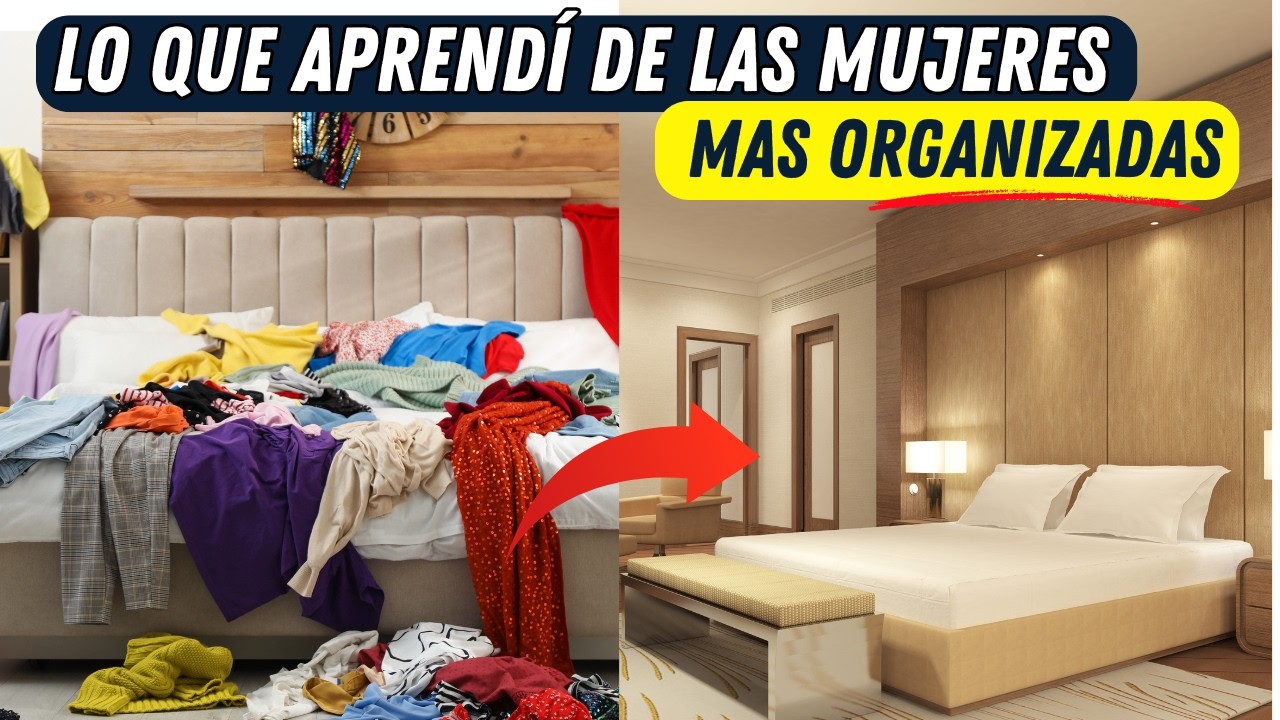 💎 7 SECRETOS que APRENDÍ de las MUJERES MÁS ORGANIZADAS (Y que CAMBIARON mi HOGAR)