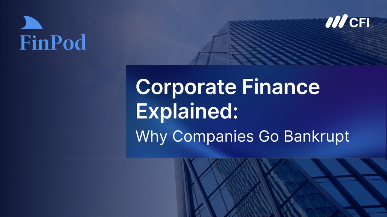 Corporate Finance Explained | Why Companies Go Bankrupt