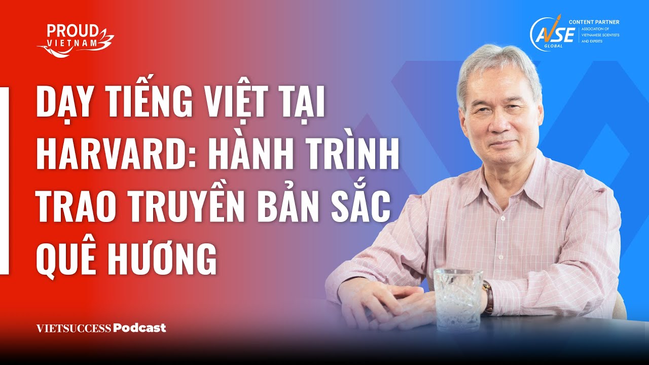 Proud Vietnam SS2 #1 | Dạy tiếng Việt tại Harvard: Trao truyền bản sắc quê hương | TS.Ngô Như Bình