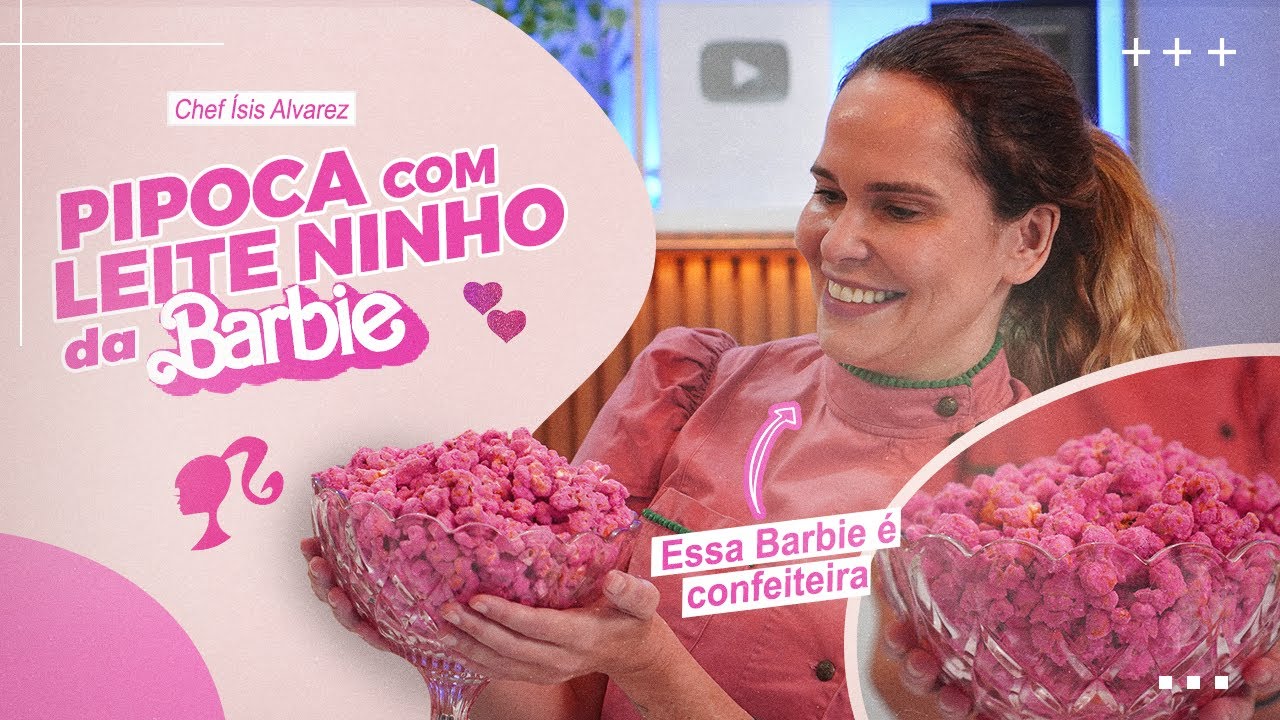 PIPOCA DE LEITE NINHO 💖 | Barbiecore #06 | Chef Isis Alvarez