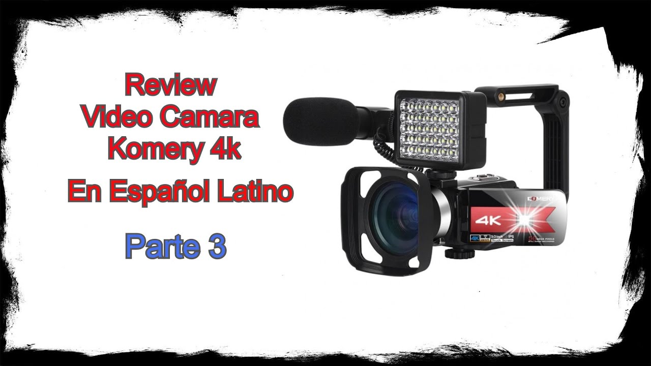 Video Camara Komery Modelo 4k Analisis Parte 3 Prueba de Video + Sonido