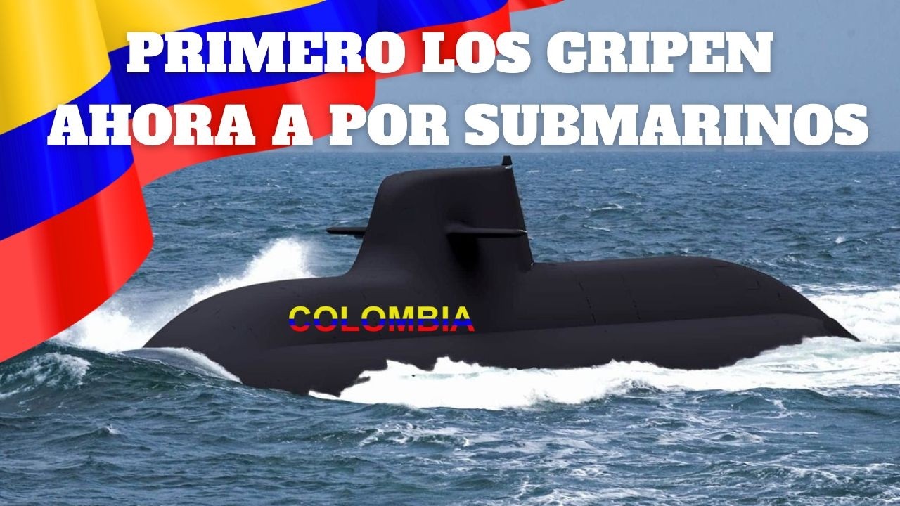 COLOMBIA RENOVARA SU FLOTA DE SUBMARINOS