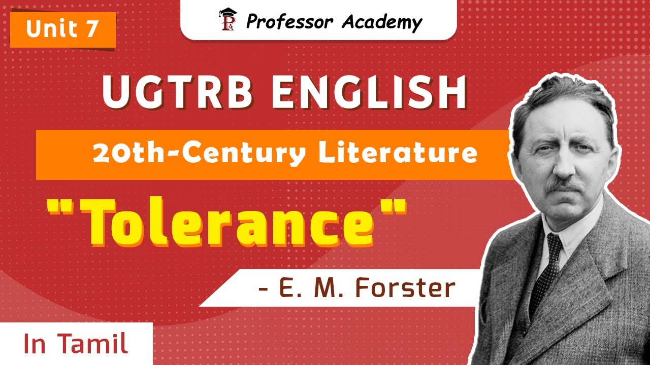 UG TRB English | Unit - 7 | Tolerance - E. M. Forster