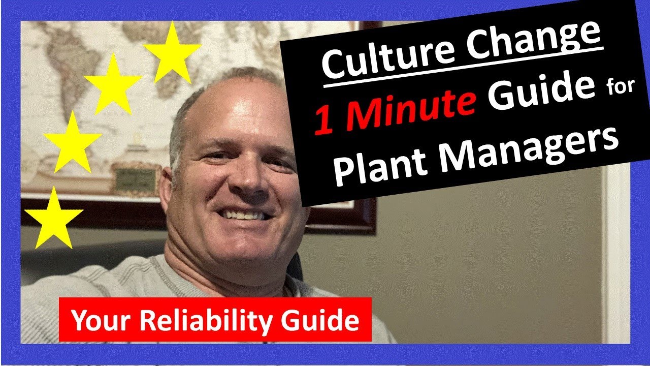 1 Minute start to a Reliability Culture - for Plant Managers