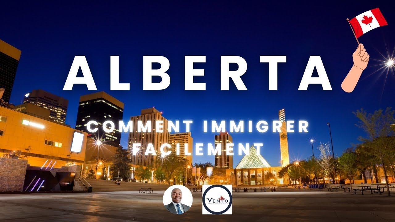 Comment immigrer facilement en Alberta ?