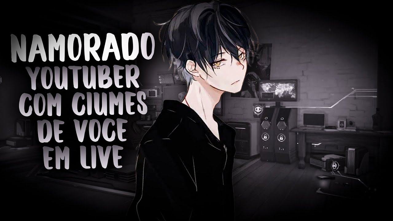 (ASMR) NAMORADO YOUTUBER COM CIUMES DE VOCÊ EM LIVE...