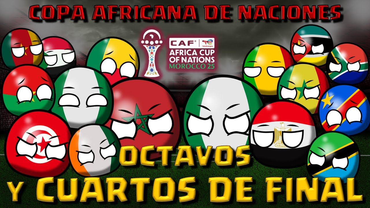 SOLO QUEDÁN 4: OCTAVOS Y CUARTOS DE FINAL ⚽🌍 -  COPA AFRICANA DE NACIONES 2025 #COUNTRYBALL