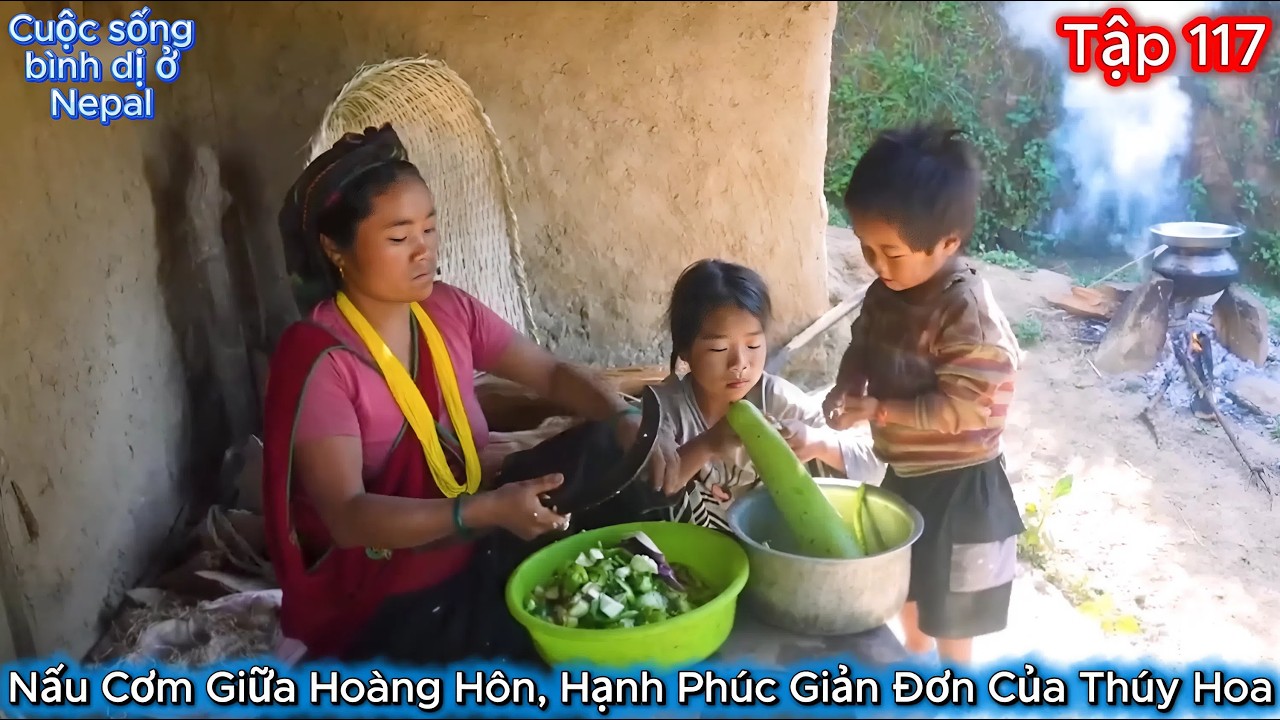 Thúy Hoa Tập 117 - Nấu Cơm Giữa Hoàng Hôn, Hạnh Phúc Giản Đơn Của Thúy Hoa