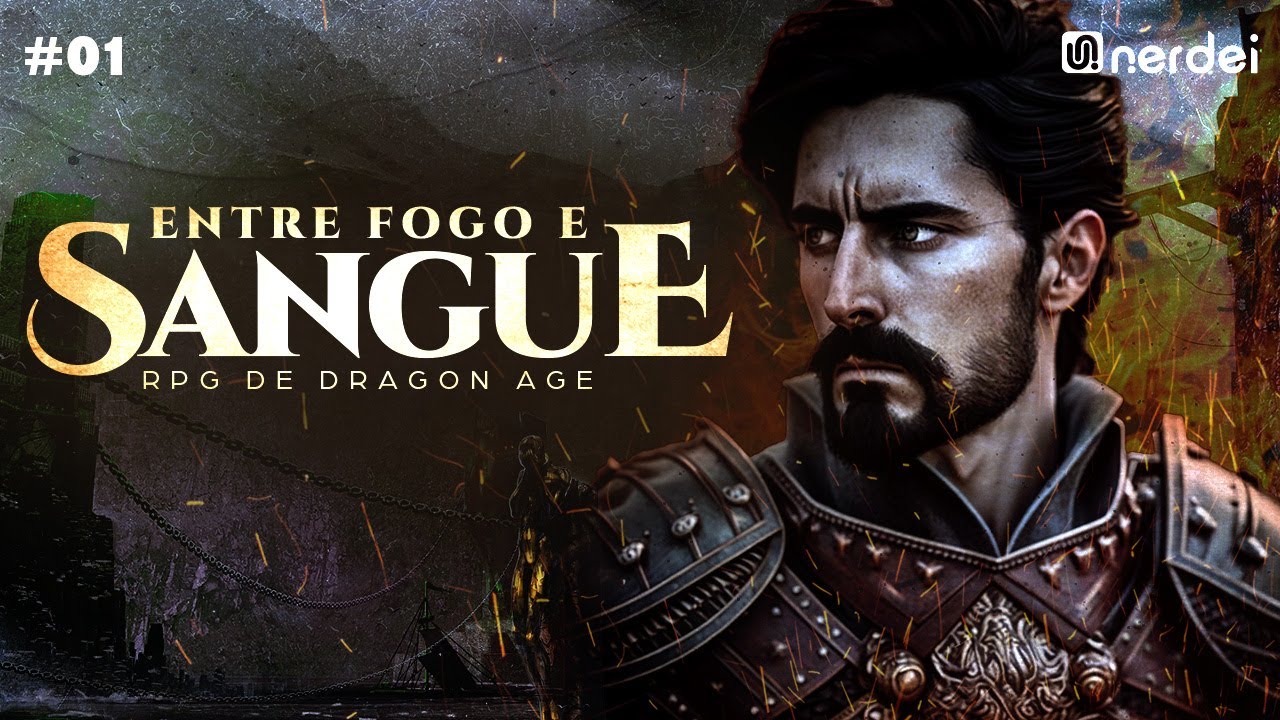 RPG de Dragon Age • Entre Fogo e sangue • EP1