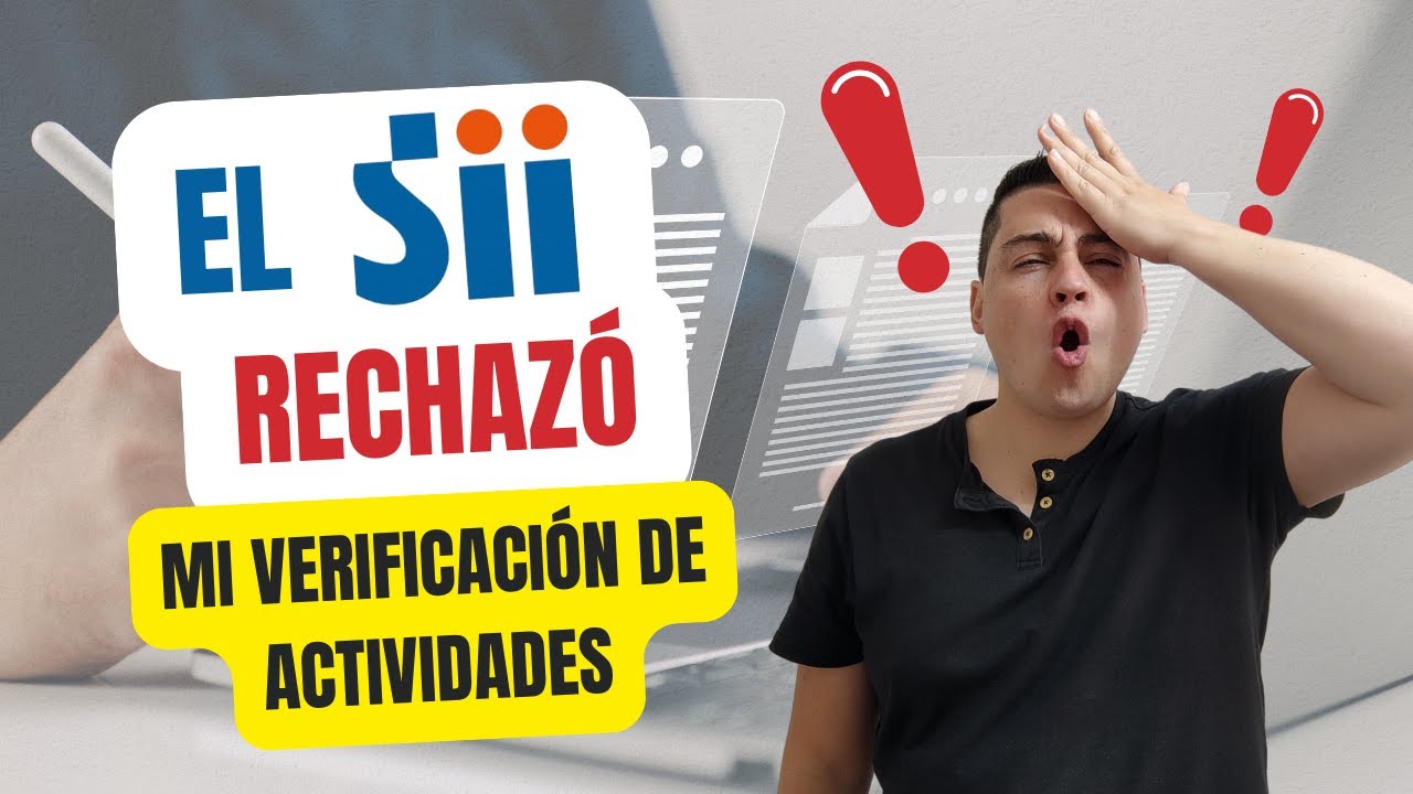 [La Solución Definitiva ] para que el SII te APRUEBE la Verificación de Actividades ✅