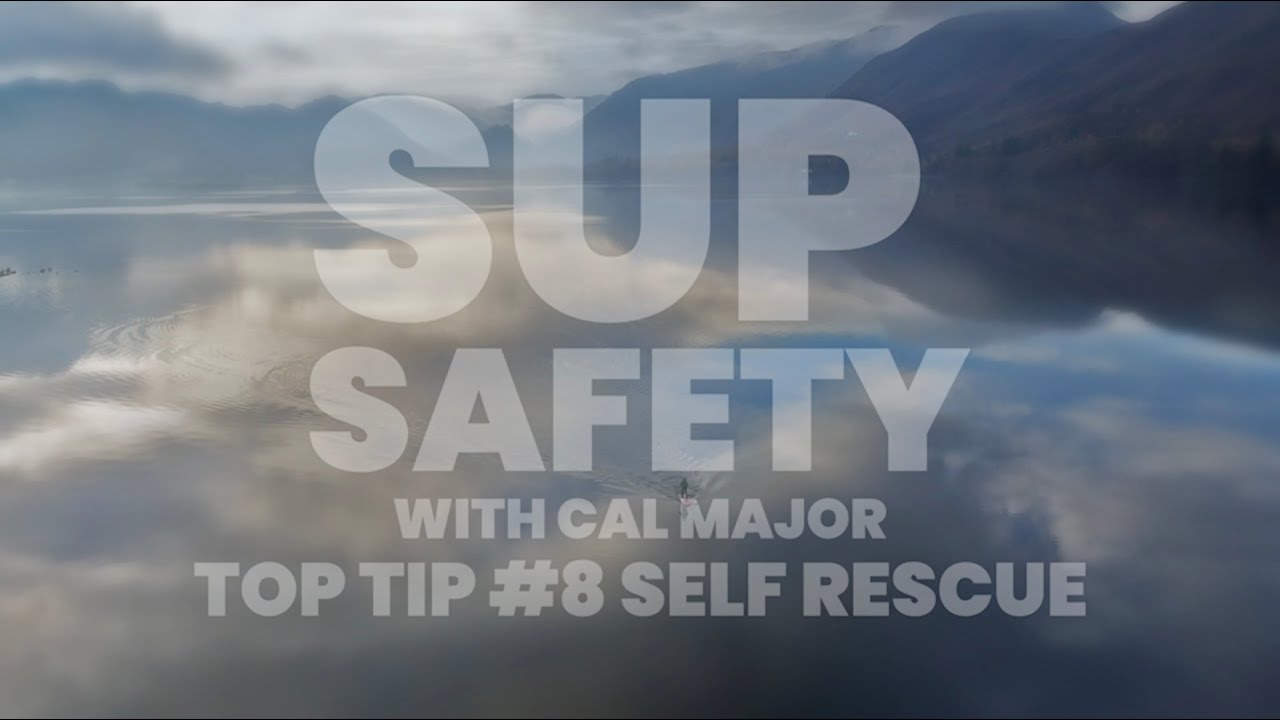 SUP Safety | Top Tip #8 | Paddleboarding Self Rescue | Cal Major & Water Skills Academy