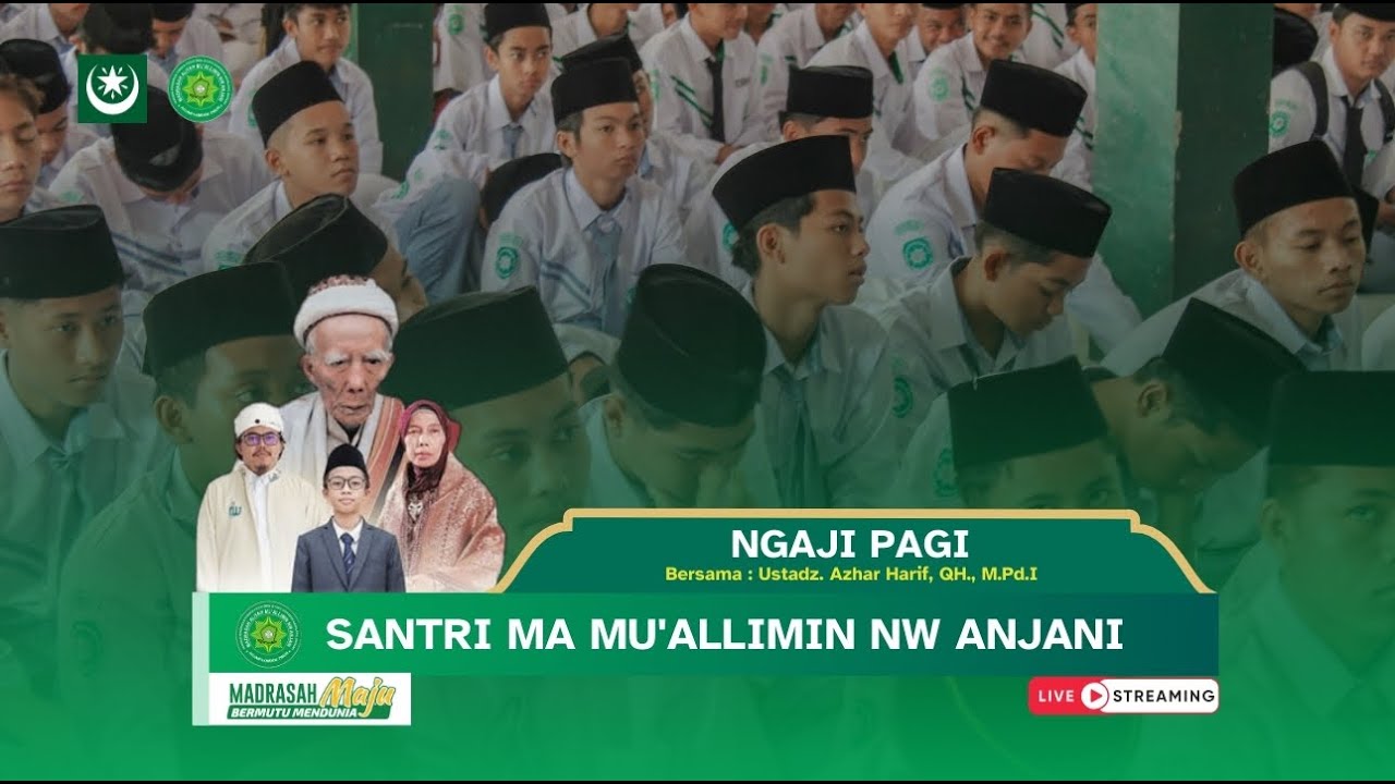 Live|| Ngaji Pagi Bersama: Ustadz. Azhar Harif, QH., M.Pd.I || MA Mu'allimin NW Anjani