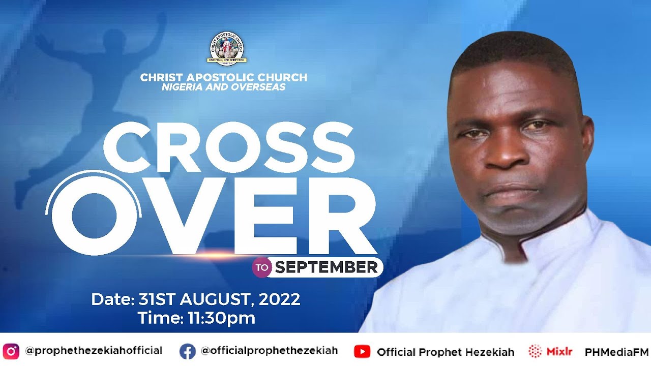 CROSS OVER VIGIL TO SEPTEMBER With PROPHET/EVANG. HEZEKIAH OLADEJI