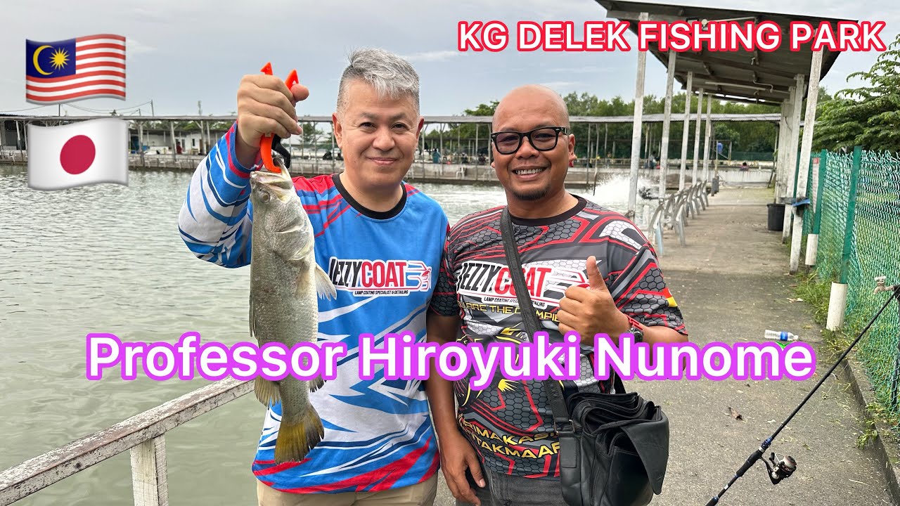 FROM JAPAN PROFESSOR HIROYUKI NUNOME🇯🇵Fukuoka University🎣KG DELEK FISHING PARK🇲🇾