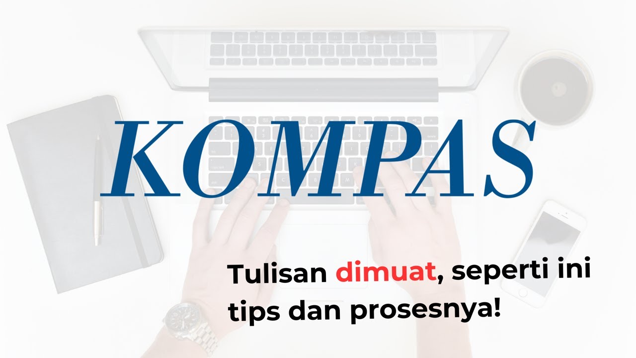 Cara Kirim Opini Koran Kompas Terbaru, Berpotensi Dimuat Loh! #nonfiksi