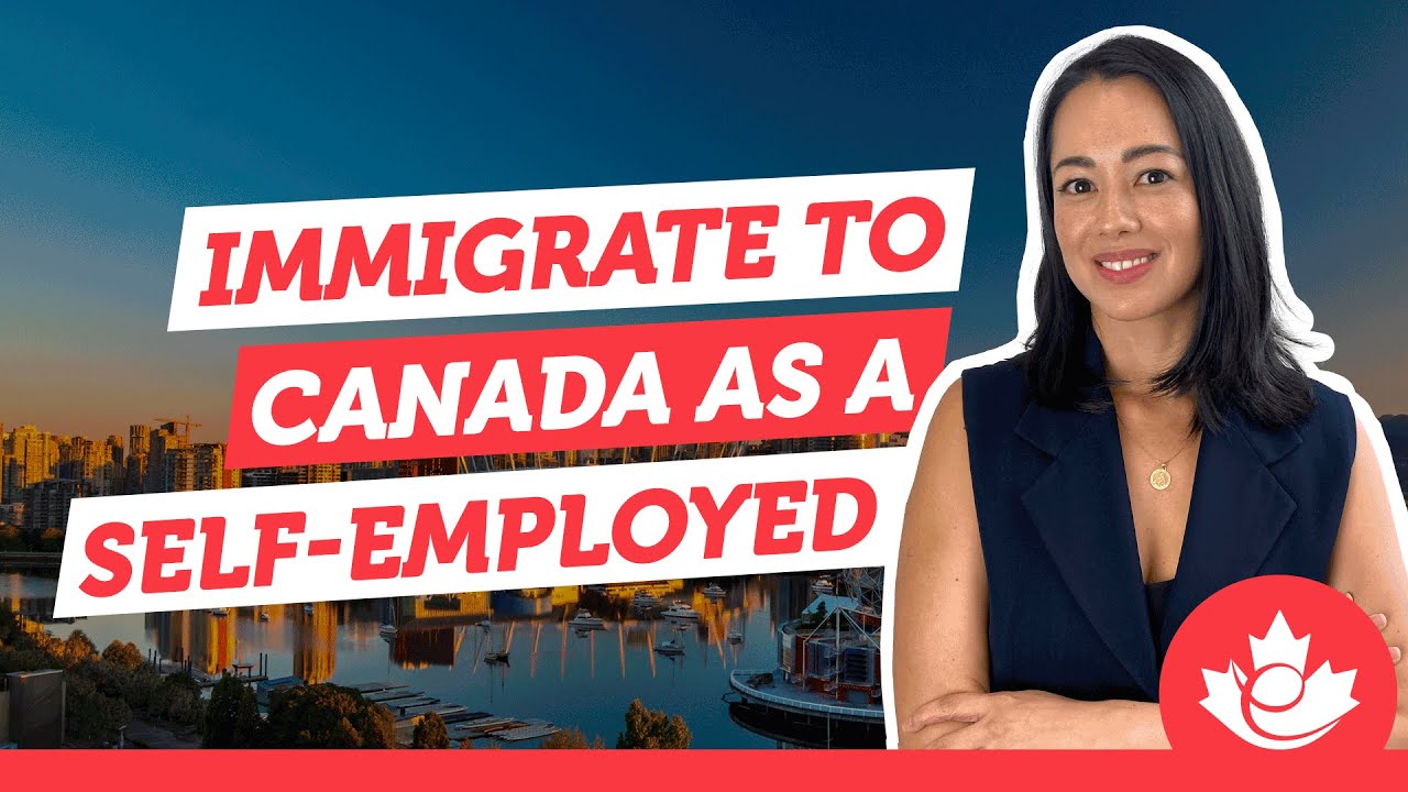 How to immigrate to Canada as a Self-Employed Person?