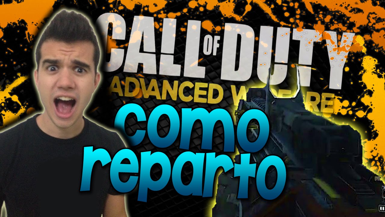 COMO REPARTE!! - Advanced Warfare