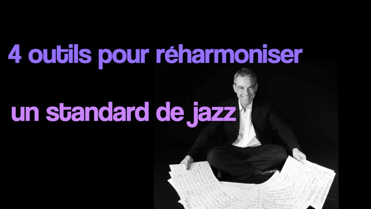 4 outils pour harmoniser un standard de jazz. Formation 