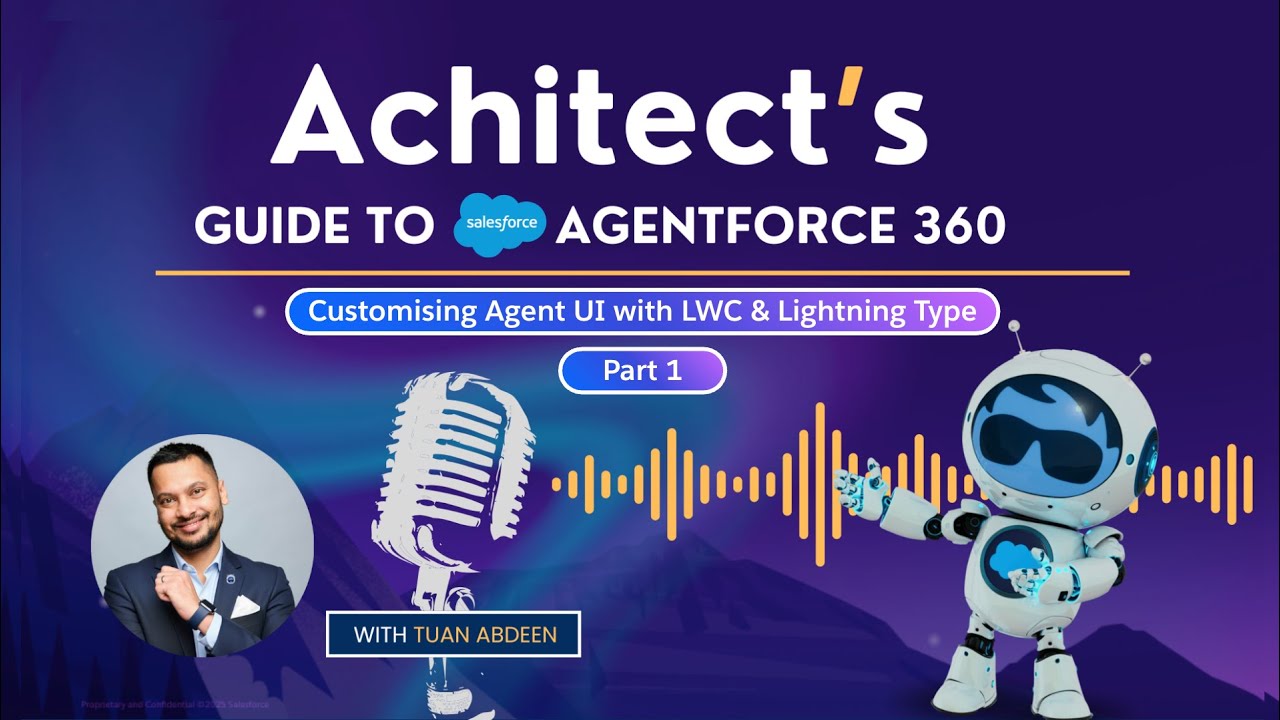 E04: Agentforce - Customising Agent UI with LWC & Lightning Type - Part 1 of 2