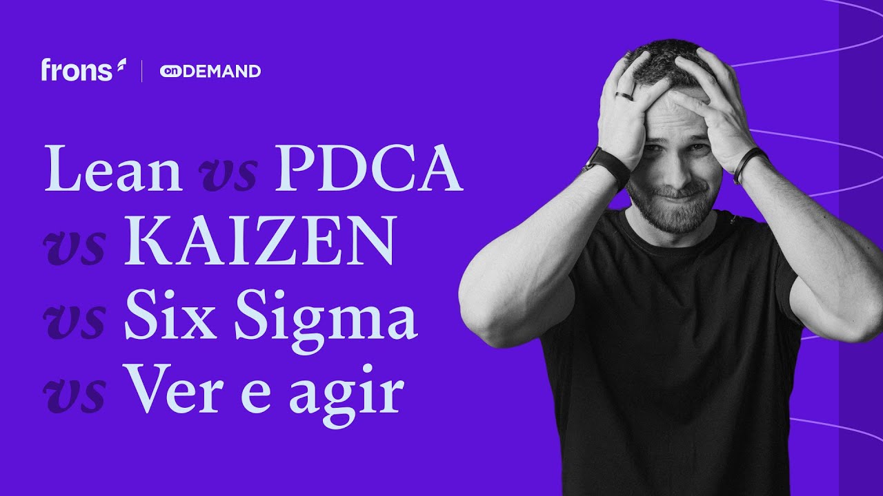 Quando usar e quais as diferen&ccedil;as de Lean, PDCA, Kaizen, Ver e agir e Six Sigma?