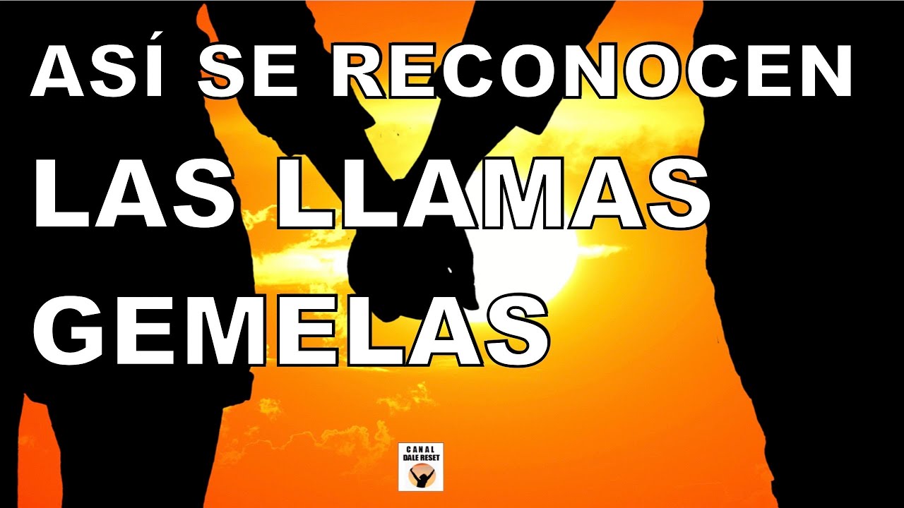 Las LLAMAS GEMELAS Así Se RECONOCEN Estas Son Las SEÑALES PODEROSAS