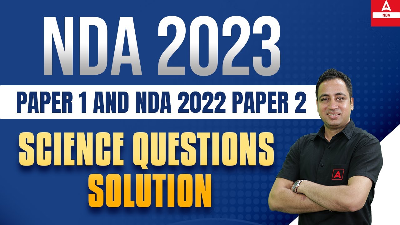 NDA Science PYQs | NDA 2 2023 Science | NDA 2 2023 Preparation