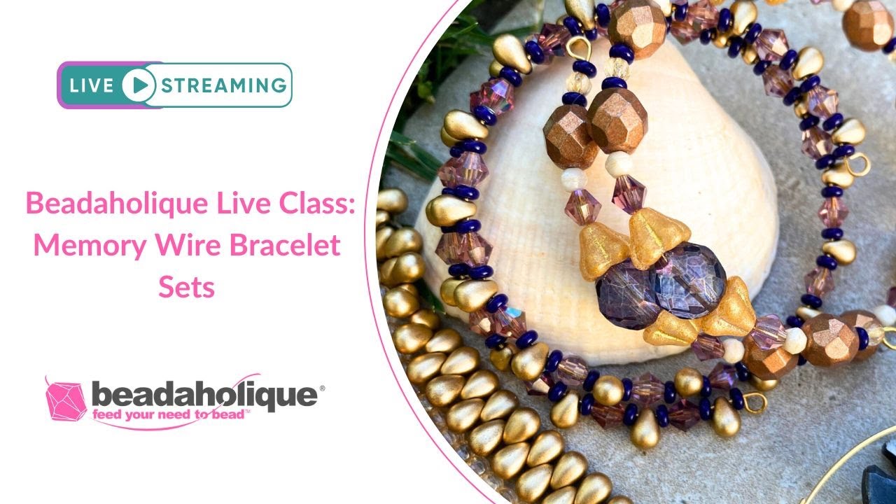 Beadaholique Live Class: Memory Wire Bracelet Sets