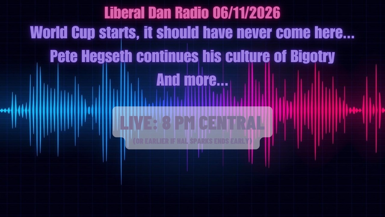Pete Hegseth's culture of bigotry, the World Cup should have never come here, and more... (6/11/26)