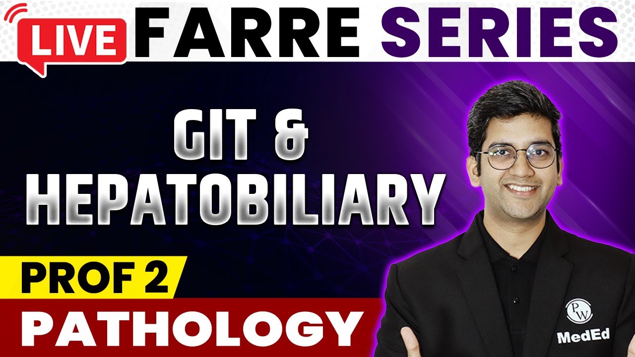 GIT & Hepatobiliary - Pathology | MBBS 2nd Year | FARRE Series | Dr. Ranjith AR | PW MedEd