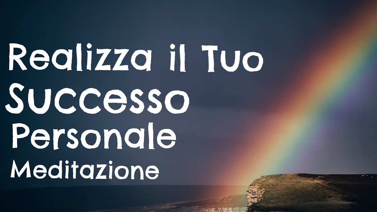 Realizza il Tuo Successo Personale - Meditazione per Riprogrammare la Tua Creatività