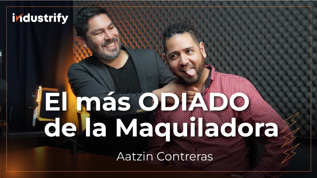 ¿Qué hace un SQE en la MAQUILADORA? | Ing. Aatzin Contreras