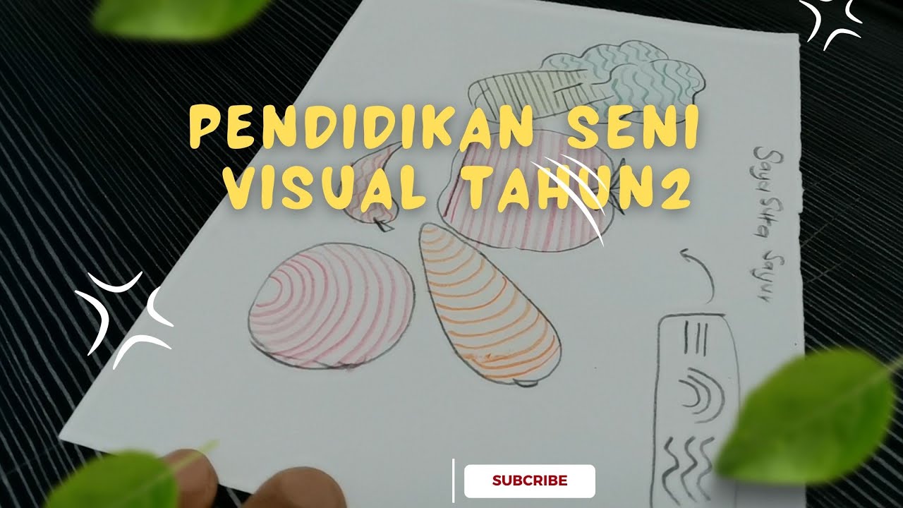 PENDIDIKAN SENI VISUAL TAHUN 2 SAYA SUKA SAYUR