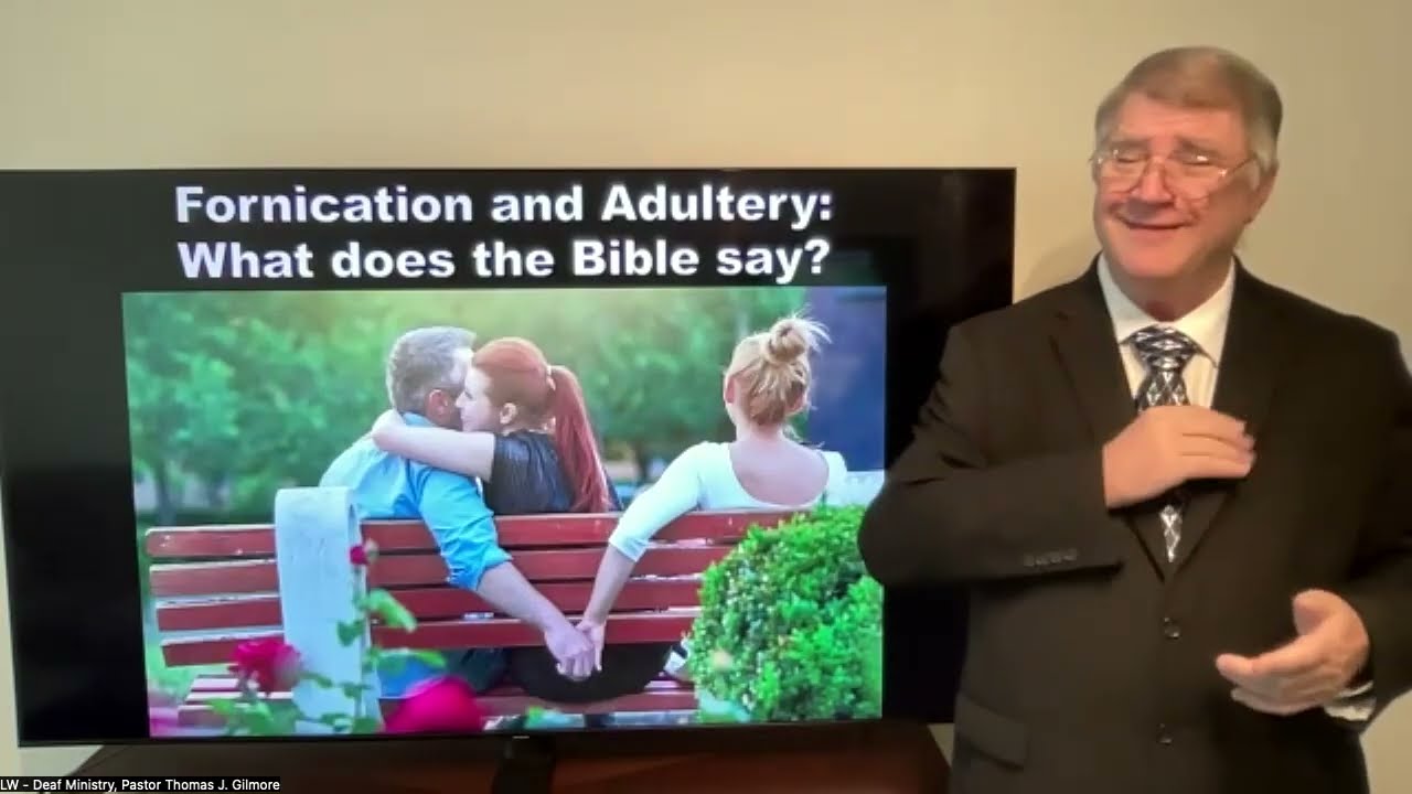 2026-02-15- Fornication and Adultery: What does the Bible say? in ASL by LW - Deaf Ministry