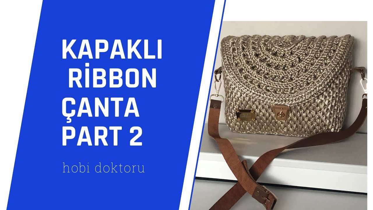 #örgüçanta #crochetbag KAPAKLI POLYESTER RİBBON ÇANTA PART 2