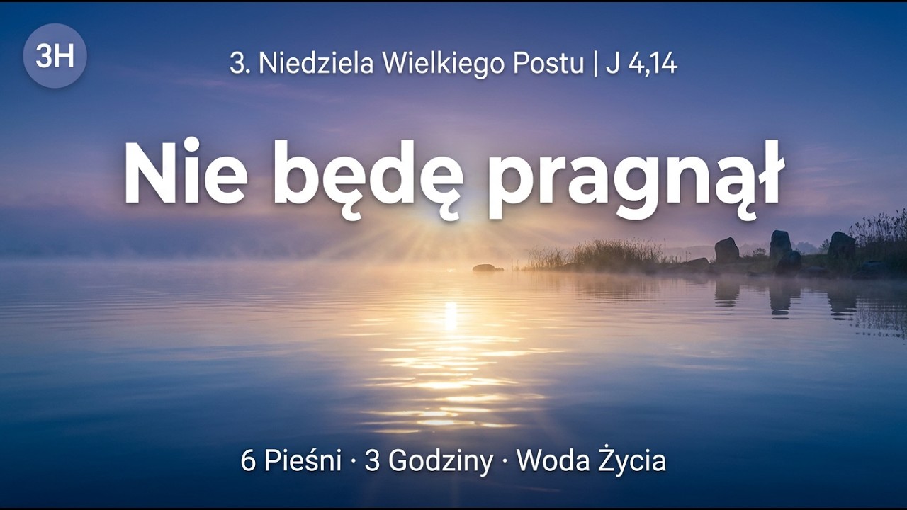 🌊 3 Godziny Muzyki Medytacyjnej na Wielki Post | Woda Życia | 3. Niedziela Wielkiego Postu | J 4