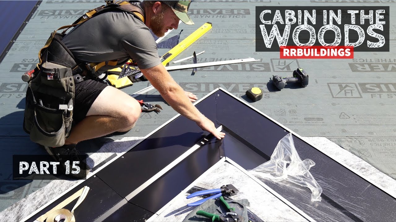 Cabin in the Woods Part 15: Metal Roof Standing Seam Valley Pan Installation